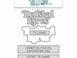 63461 MW Made With Love Dies, Tekstdie, Det Skal Fejres